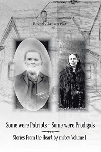 Some Were Patriots ~ Some Were Prodigals Stories From The Heart By Msbev Volume [Paperback]