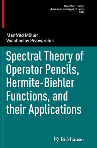Spectral Theory of Operator Pencils, Hermite-Biehler Functions, and their Applic [Paperback]