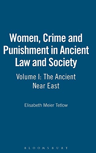 Women, Crime and Punishment in Ancient Law and Society Volume 1 The Ancient Ne [Hardcover]