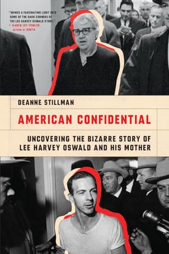 American Confidential Uncovering the Bizarre Story of Lee Harvey Oswald and his [Hardcover]