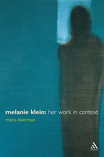 Melanie Klein Her Work in Context [Hardcover]