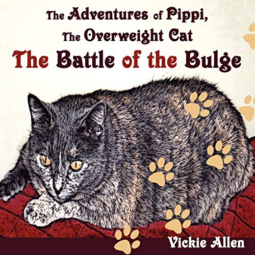 The Adventures Of Pippi, The Overweight Cat The Battle Of The Bulge [Paperback]