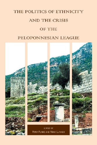 The Politics of Ethnicity and the Crisis of the Peloponnesian League [Paperback]