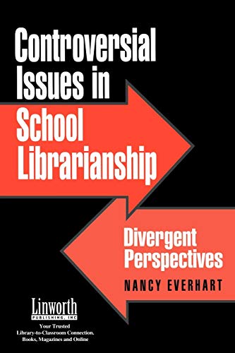 Controversial Issues in School Librarianship Divergent Perspectives [Paperback]