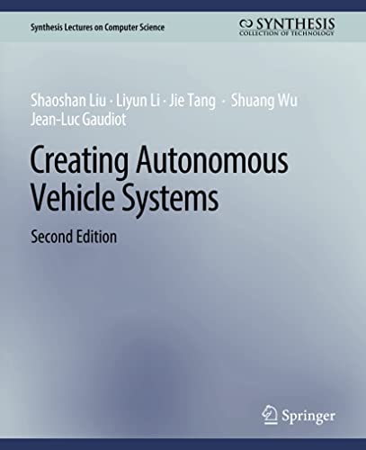 Creating Autonomous Vehicle Systems, Second Edition [Paperback]