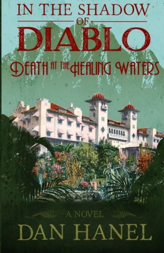 In The Shadow Of Diablo Death At The Healing Waters (volume 2) [Paperback]