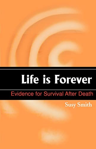 Life Is Forever Evidence For Survival After Death [Paperback]