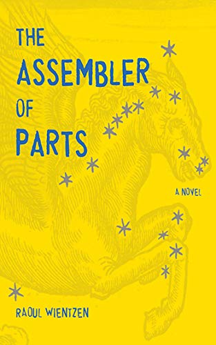 The Assembler of Parts A Novel [Hardcover]