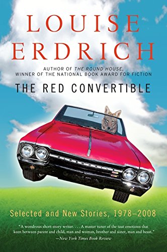 The Red Convertible Selected and New Stories, 1978-2008 [Paperback]