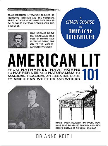 American Lit 101 From Nathaniel Hawthorne to Harper Lee and Naturalism to Magic [Hardcover]