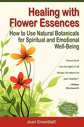 Healing With Flower Essences How To Use Natural Botanicals For Spiritual And Em [Paperback]