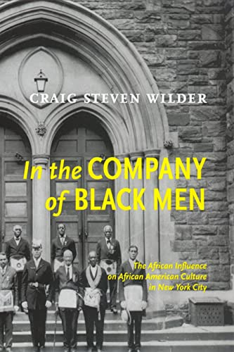 In The Company Of Black Men The African Influence on African American Culture i [Paperback]