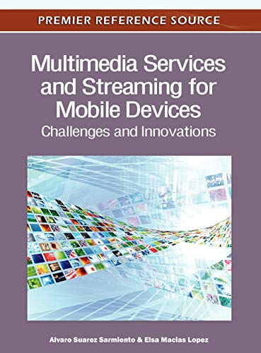Multimedia Services and Streaming for Mobile Devices Challenges and Innovations [Hardcover]
