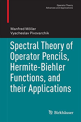 Spectral Theory of Operator Pencils, Hermite-Biehler Functions, and their Applic [Hardcover]