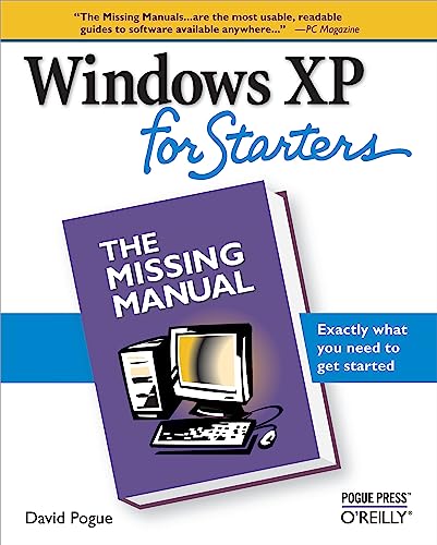 Windows XP for Starters The Missing Manual Exactly What You Need to Get Starte [Paperback]