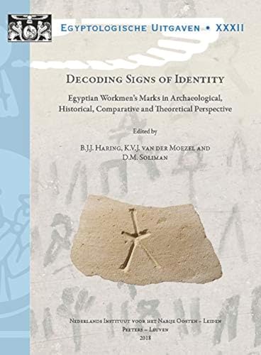 Decoding Signs of Identity Egyptian Workmen's Marks in Archaeological, Historic [Paperback]