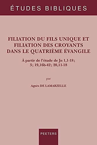 Filiation du Fils unique et filiation des croyants dans le quatrieme evangile A [Paperback]