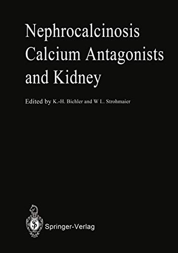 Nephrocalcinosis Calcium Antagonists and Kidney [Paperback]