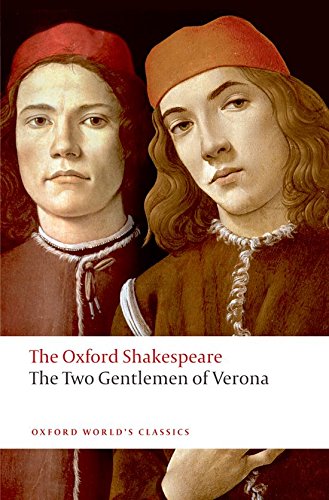 The Two Gentlemen of Verona: The Oxford Shakespeare [Paperback]