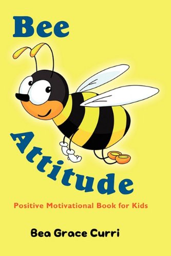Bee Attitude A Positive Motivational Book For Kids [Paperback]