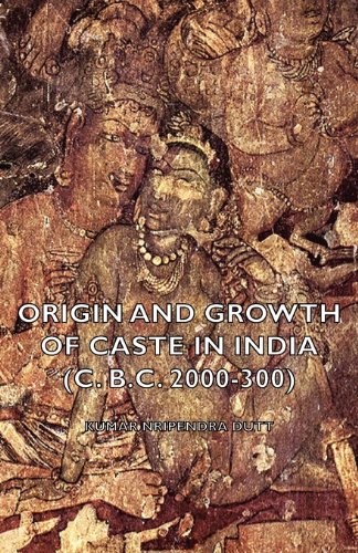 Origin And Growth Of Caste In India (c. B.C. 2000-300) [Paperback]