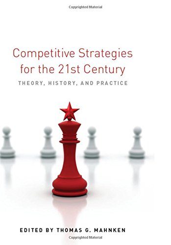 Competitive Strategies for the 21st Century Theory, History, and Practice [Hardcover]