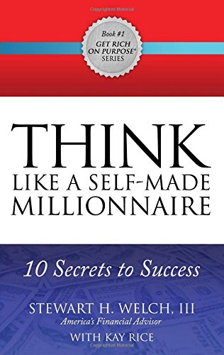 THINK Like a Self-Made Millionaire 10 Secrets to Success [Paperback]