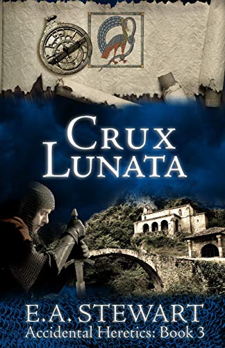 Crux Lunata (accidental Heretics) (volume 3) [Paperback]