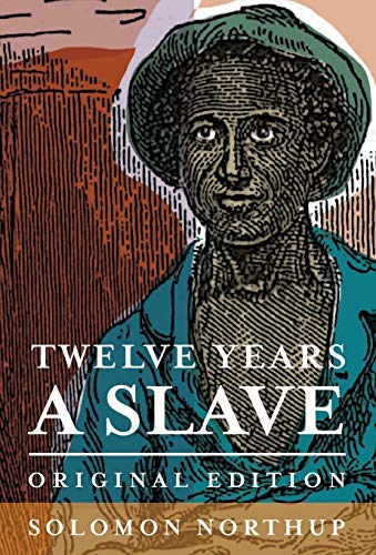 Twelve Years A Slave Original Edition [Hardcover]