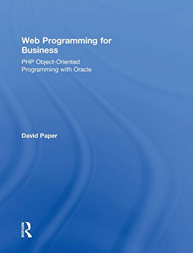 Web Programming for Business PHP Object-Oriented Programming with Oracle [Hardcover]
