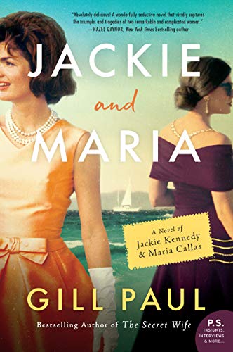Jackie and Maria A Novel of Jackie Kennedy &amp Maria Callas [Paperback]