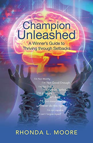 Champion Unleashed A Winner's Guide To Thriving Through Setbacks [Paperback]