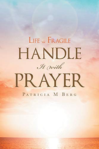 Life Is Fragile Handle It With Prayer [Paperback]