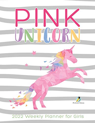 Pink Unicorn  2022 Weekly Planner for Girls [Paperback]
