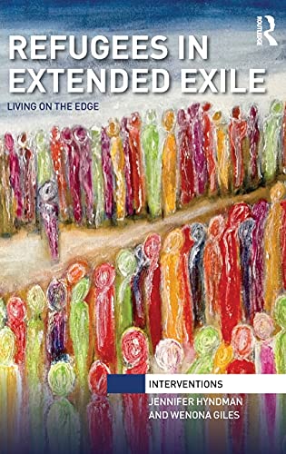 Refugees in Extended Exile Living on the Edge [Hardcover]
