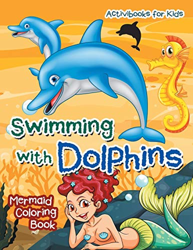 Swimming with Dolphins  Mermaid Coloring Book [Paperback]