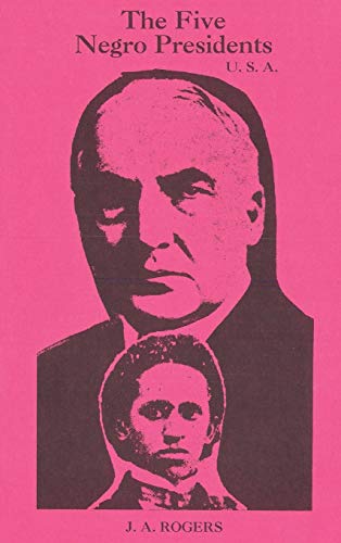 The Five Negro Presidents According To What White People Said They Were [Hardcover]