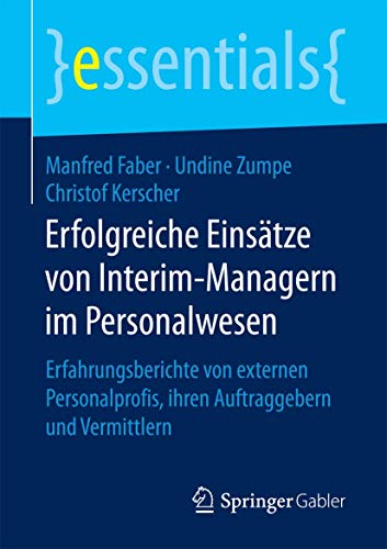 Erfolgreiche Einstze von Interim-Managern im Personalwesen Erfahrungsberichte  [Paperback]