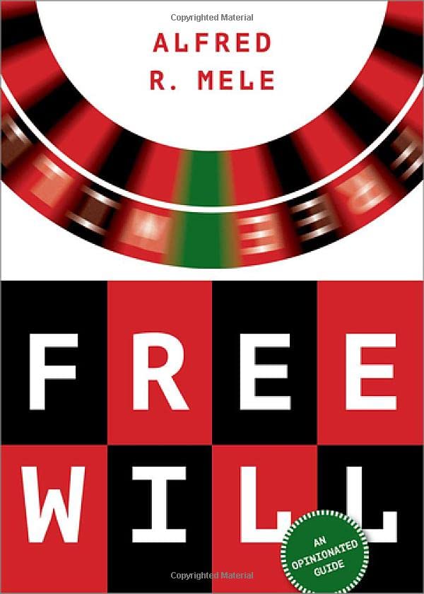 Free Will An Opinionated Guide [Hardcover]