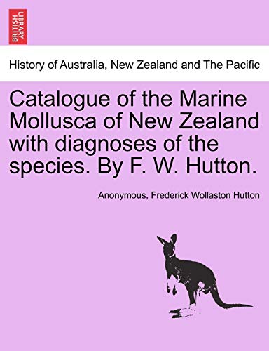 Catalogue of the Marine Mollusca of New Zealand with diagnoses of the species. b [Paperback]