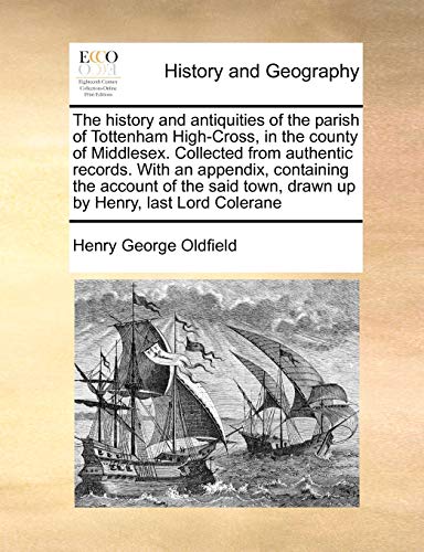 History and Antiquities of the Parish of Tottenham High-Cross, in the County of  [Paperback]