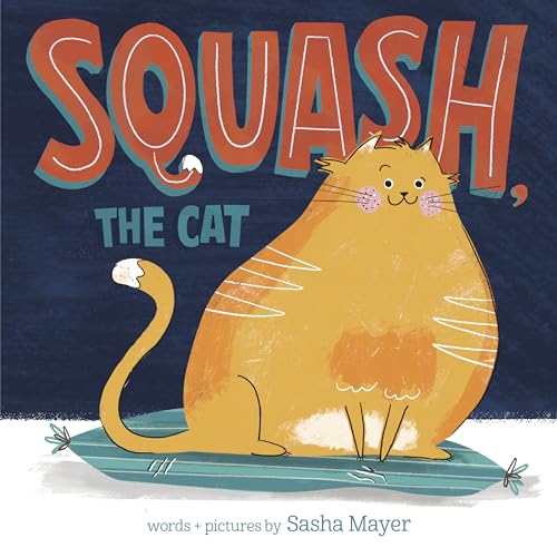 Squash, the Cat [Hardcover]