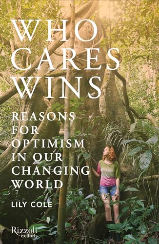 Who Cares Wins Reasons for Optimism in a Changing World [Hardcover]
