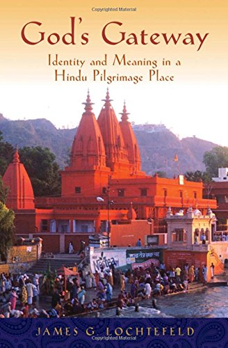 God's Gateway Identity and Meaning in a Hindu Pilgrimage Place [Hardcover]