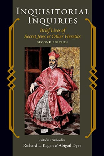 Inquisitorial Inquiries Brief Lives of Secret Jews and other Heretics [Paperback]
