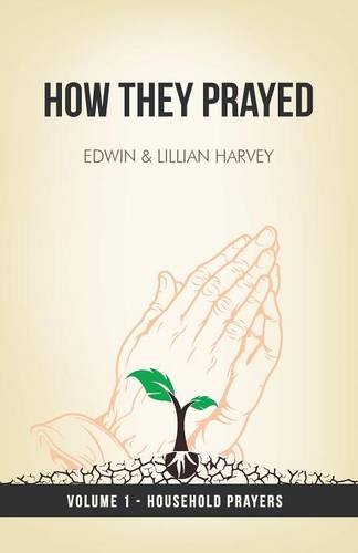 How They Prayed Vol 1 Household Prayers [Paperback]