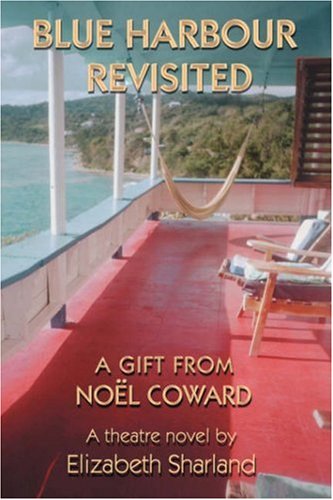 Blue Harbour Revisited  A Gift from Nol Coward [Hardcover]