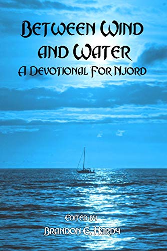Between Wind and Water  A Devotional for Njord [Paperback]