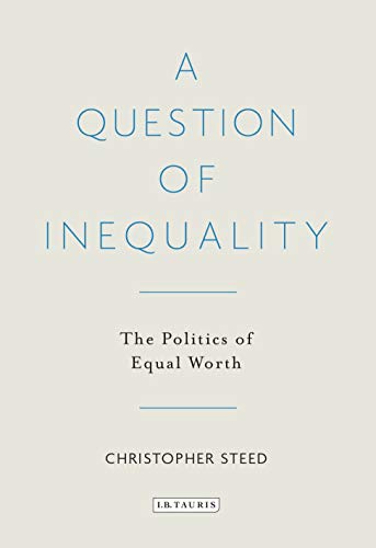 A Question of Inequality The Politics of Equal Worth [Paperback]