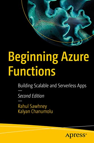 Beginning Azure Functions Building Scalable and Serverless Apps [Paperback]